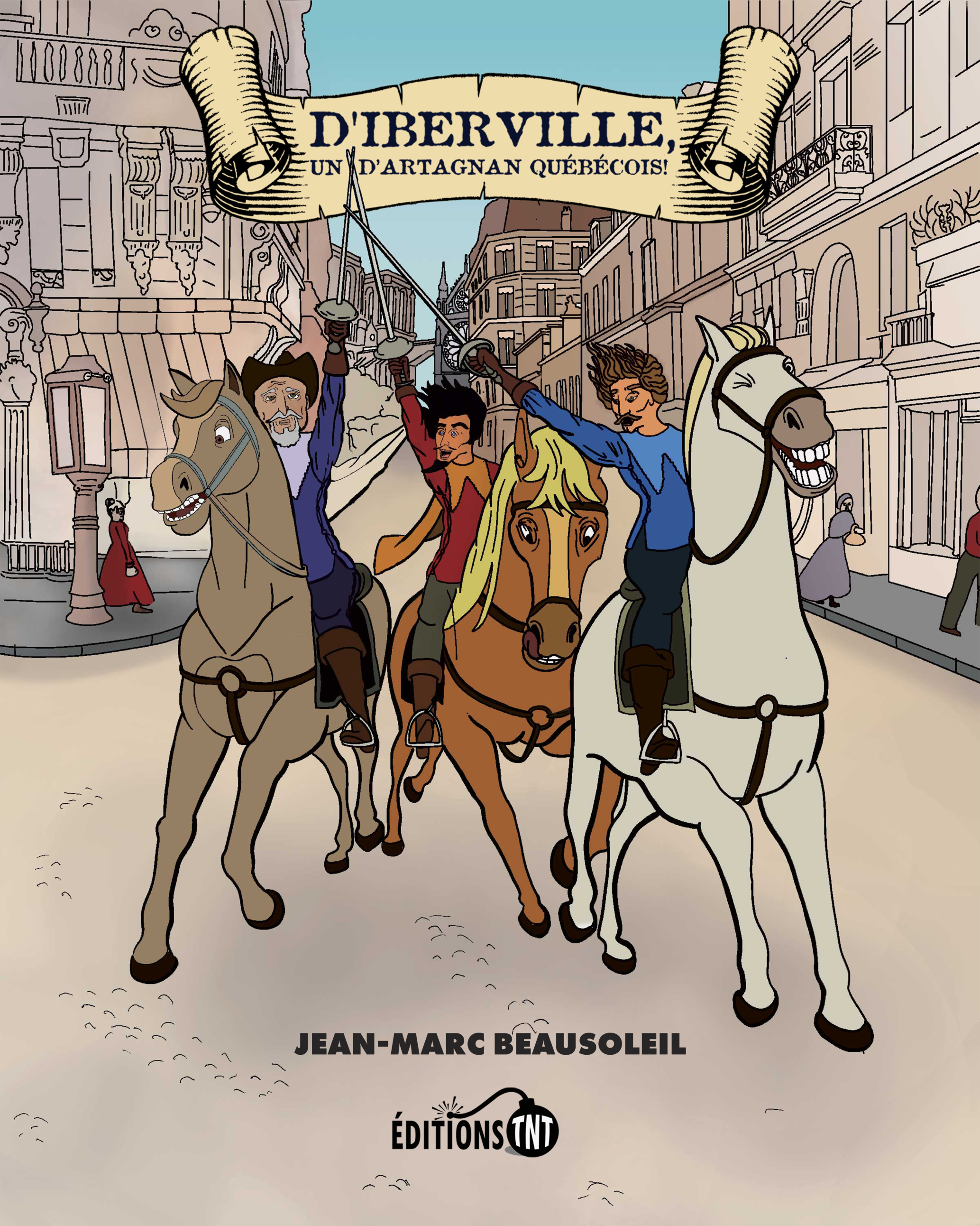 D'Iberville, un d’Artagnan québécois!